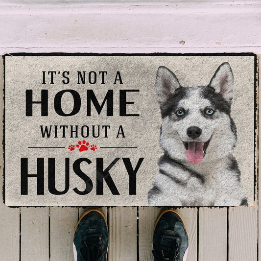 It's Not A Home Without A Husky - Doormat