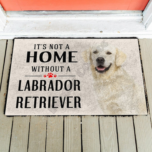 It's Not A Home Without A Labrador Retriever - Doormat
