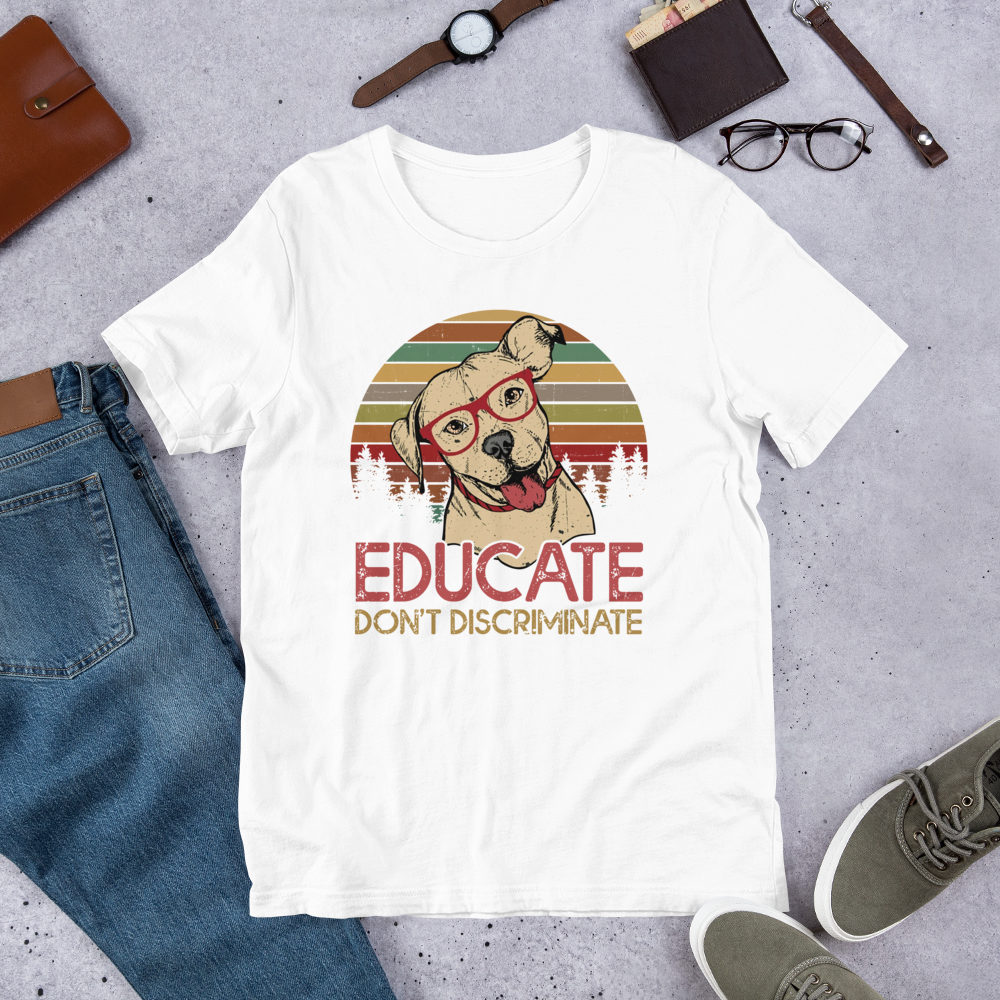 Educate Don't Discriminate - Unisex T-Shirt